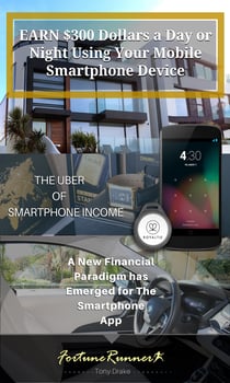 Earn $300 Dollars a Day or Night Using Your Mobile Smartphone Device - The Uber of Smartphone Income