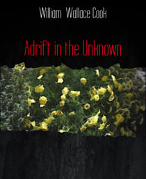 Adrift in the Unknown