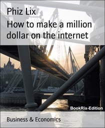 How to make a million dollar on the internet - What only 1% knows about making money online