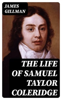 The Life of Samuel Taylor Coleridge - 1838