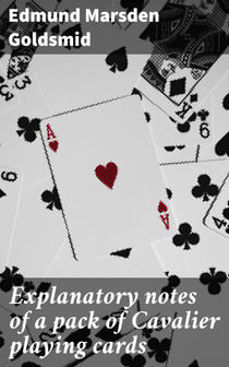 Explanatory notes of a pack of Cavalier playing cards