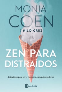 Zen para distraídos - Princípios para viver melhor no mundo moderno