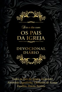 Dia a dia com os pais da igreja - Devocional diário