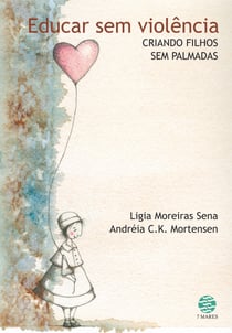 Educar sem violência - Criando filhos sem palmadas