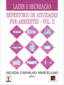 Lazer e recreação - Repertório de atividades por ambientes - vol. II