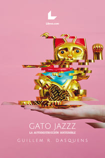Gato Jazzz - La autodestrucción sostenible