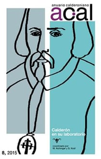 Anuario calderoniano 8 (2015) - Calderón en su laboratorio