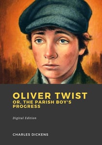 Oliver Twist - or, The Parish Boy's Progress