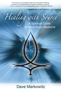 Healing with Source - A Spiritual Guide to Mind-Body Medicine