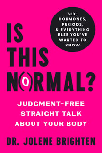 Is This Normal? - Judgment-Free Straight Talk about Your Body