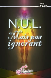 N.U.L. mais pas ignorant