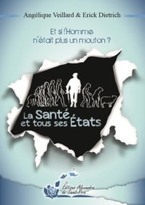 La santé et tous ses états - et si l'homme n'était plus un mouton ?