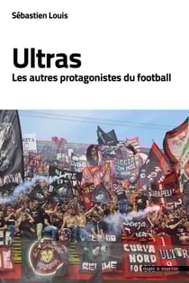 Ultras : Les autres protagonistes du football