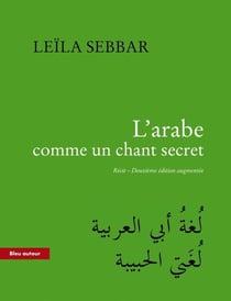 L'arabe comme un chant secret (2e édition)