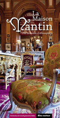 La maison Mantin - une demeure d'atmosphère