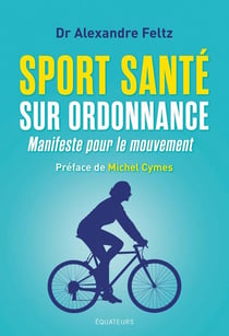 Sport santé sur ordonnance - manifeste pour le mouvement