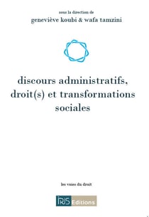 Discours administratifs, droit(s) et transformations sociales