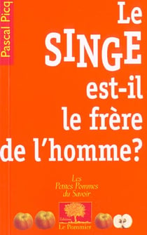 SINGE EST-IL LE FRERE DE L'HOMME