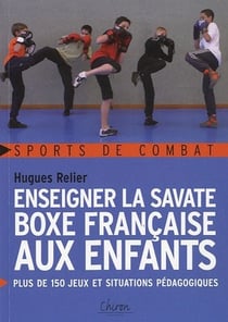 Enseigner la savate boxe française aux enfants