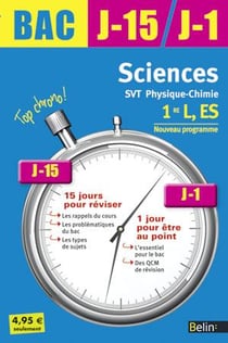 BAC J-15 J-1 : sciences - SVT Physique-Chimie - 1ère L, ES
