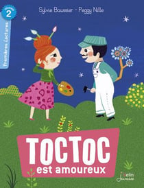 Toc Toc est amoureux - premières lectures - niveau 2