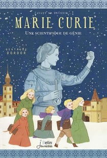 Marie Curie - une scientifique de génie