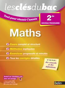 LES CLES DU BAC : tout pour réussir l'année - maths - 2nde (édition 2015)