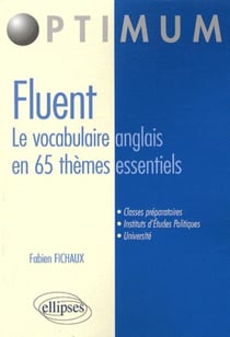 Fluent - le vocabulaire anglais en 65 thèmes essentiels
