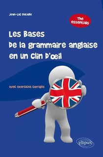 Les bases de la grammaire anglaise en un clin d'oeil - avec exercices corrigés