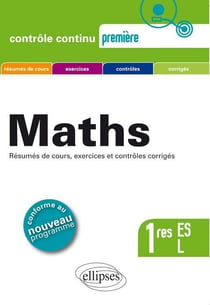 Contrôle continu : Mathématiques 1res ES et L - conforme au nouveau programme 2011