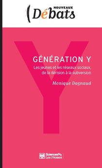 Génération Y - les jeunes et les réseaux sociaux, de la dérision à la subversion