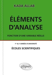 Eléments d'analyse. Fonction d'une variable réelle.
