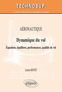 Aéronautique - dynamique du vol - équations, équilibres, performances, qualités de vol (niveau C)