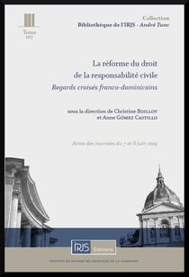 La reforme du droit de la responsabilite civile - regards croises franco-dominicains