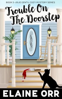 Trouble on the Doorstep - Jolie Gentil Cozy Mystery Series, #5