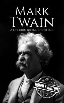 Mark Twain - Biographies of American Authors