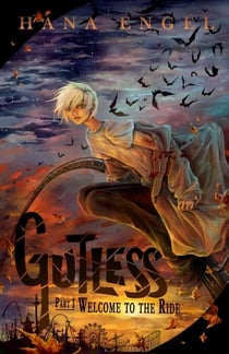 Gutless Part 1: Welcome to the Ride - The Labyrinth Front, #1
