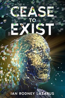 Cease to Exist - The Richard O'Brien Series, #2