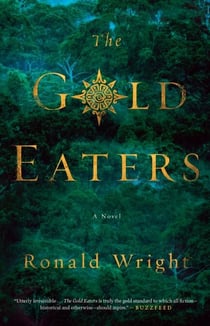 The Gold Eaters - A Novel