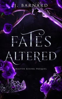 Fates Altered - Halven Rising, #0