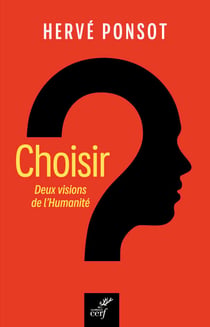 Choisir - Deux visions de l'humanité