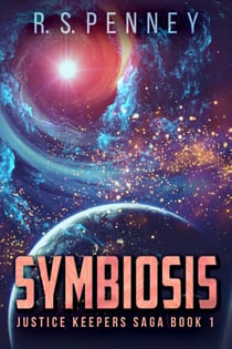 Symbiosis - Justice Keepers Saga, #1