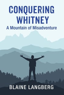 Conquering Whitney: A Mountain of Misadventure