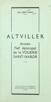 Altviller - Ancien fief épiscopal de la vouerie Saint-Nabor