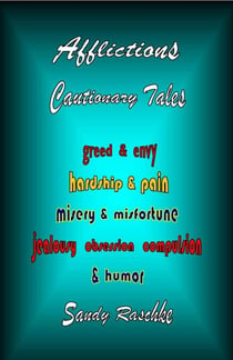 Afflictions: Cautionary Tales