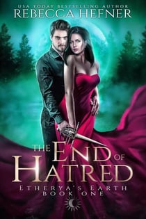 The End of Hatred - Etherya's Earth, #1