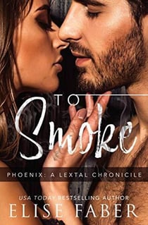 To Smoke - Phoenix: LeTal Chronicles, #3