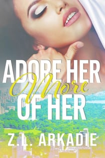 Adore Her, More of Her - Steamy Destinations Romance Series, #10