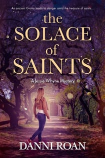 The Solace of Saints - A Jessie Whyne Mystery, #3
