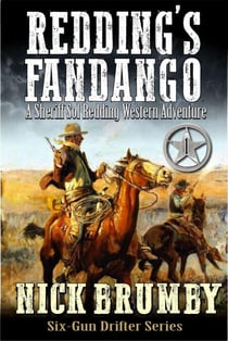 Redding's Fandango: A Sheriff Sol Redding Western Adventure #1 - Sixgun Drifter, #1